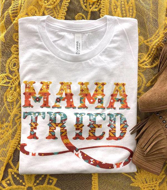 Mama Tried Short Sleeve Tshirt